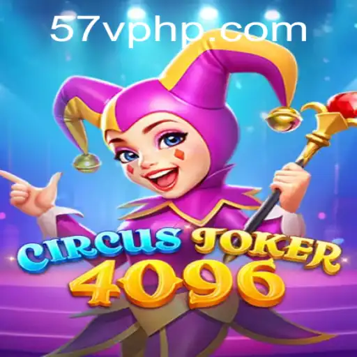 CircusJoker4096: A Thrilling Adventure at 57V.COM